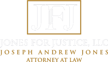Jones For Justice, LLC. Joseph Andrew Jones, Attorney at Law
